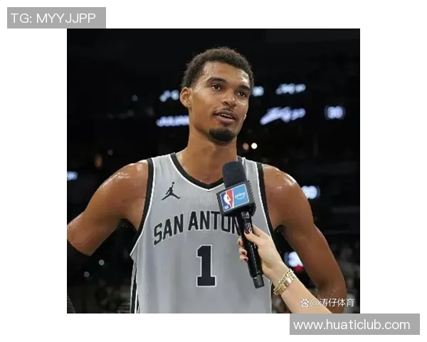 文班亚马半场表现抢眼砍下19分10板3助3断1帽唯失误略显不足
